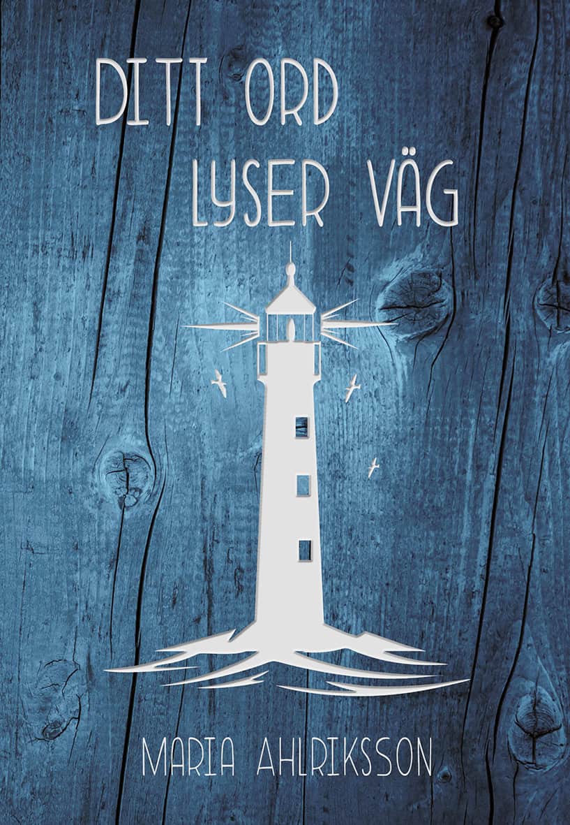 Ahlriksson, Maria | Ditt ord lyser väg