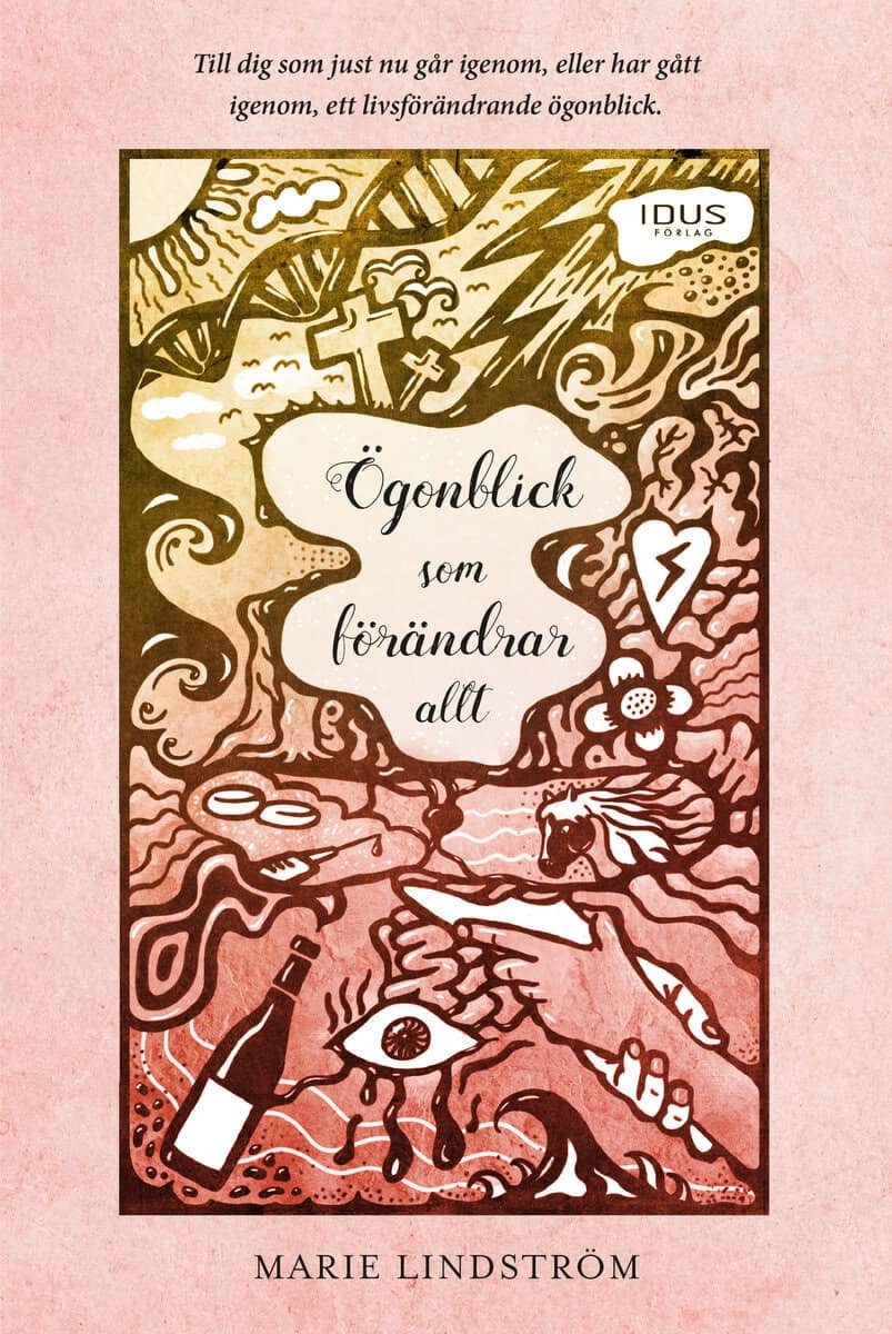 Lindström, Marie | Ögonblick som förändrar allt