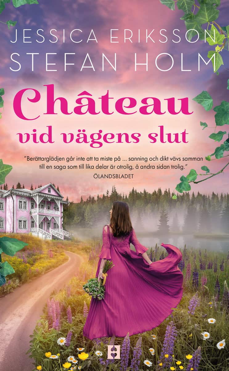 Eriksson, Jessica | Holm, Stefan | Chateau vid vägens slut