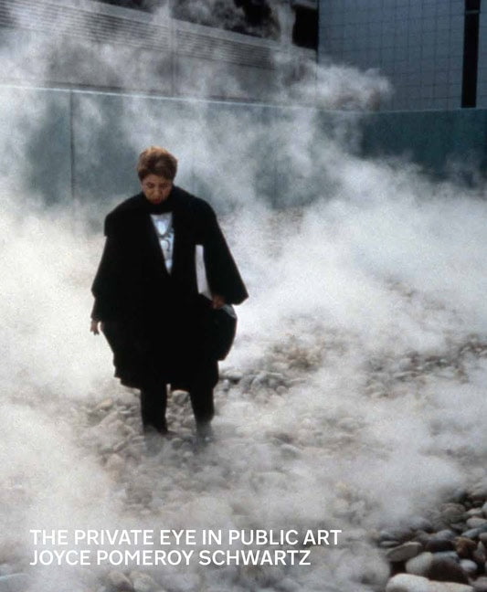 Joyce Pomeroy Schwartz | The Private Eye In Public Art