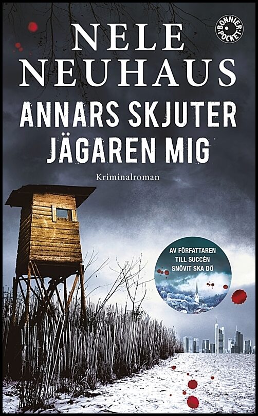 Neuhaus, Nele | Annars skjuter jägaren mig