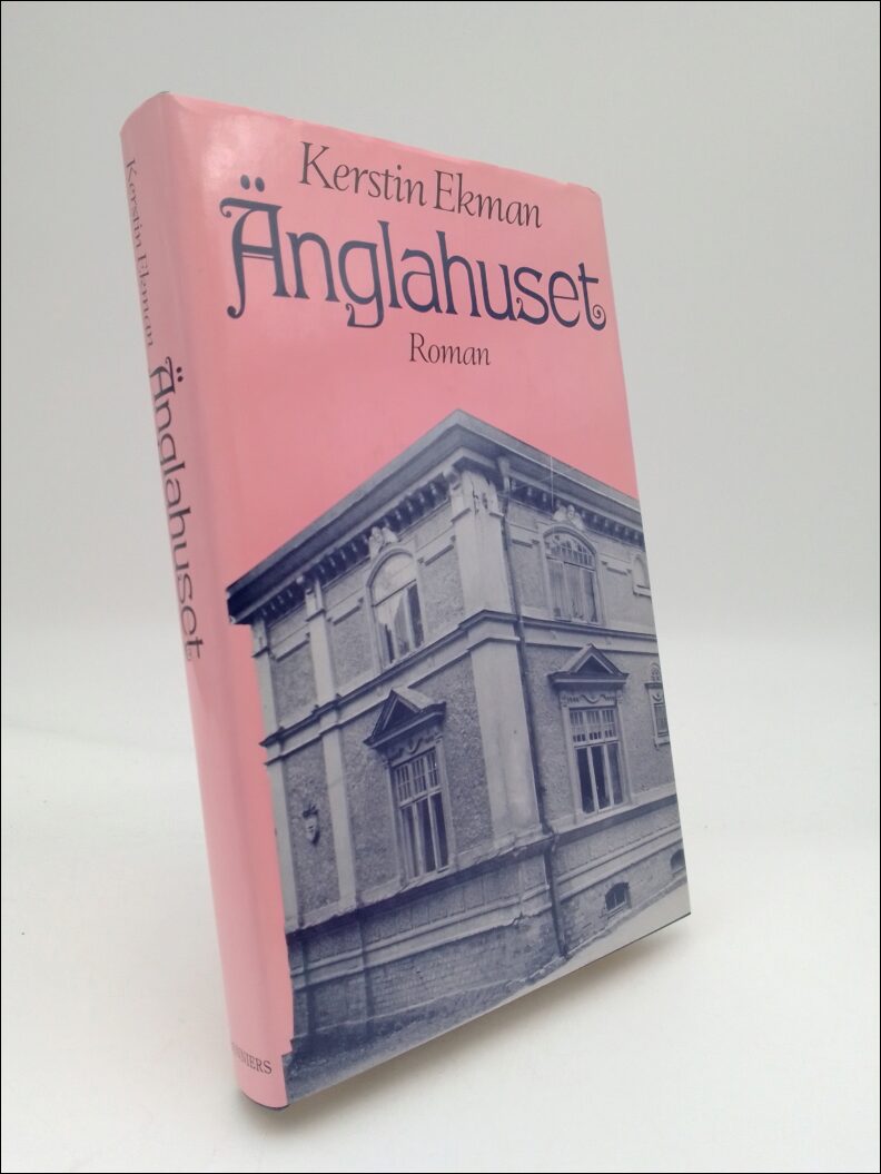 Ekman, Kerstin | Änglahuset : Roman