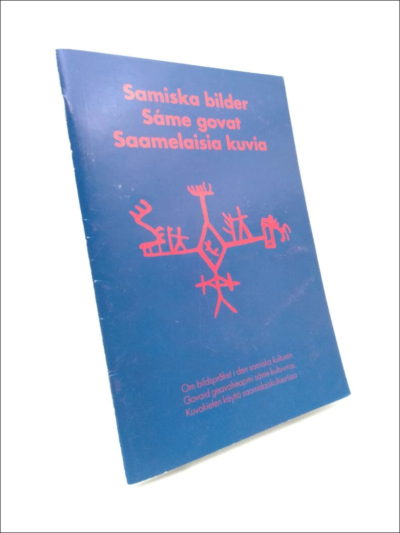 Rasch, Elisabeth | Samiska bilder Sàme govat Saamelaisia kuvia : Om bildspråket i den samiska kulturen Govaid geavaheapm...