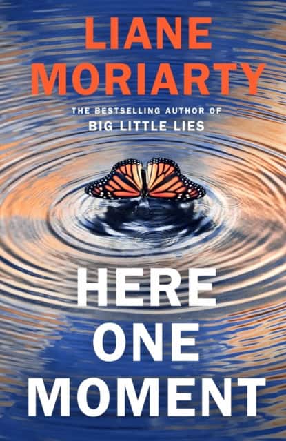 Moriarty, Liane | Here One Moment