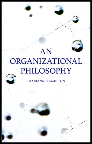 Hamilton, Marianne | An organizational philosophy