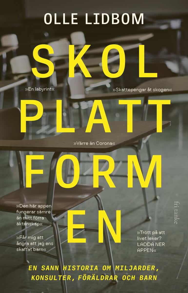 Lidbom, Olle | Skolplattformen : En sann historia om miljarder, konsulter, föräldrar och barn