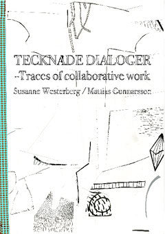 Westerberg, Susanne | Gunnarsson, Mattias | Tecknade dialoger : Traces of collaborative work