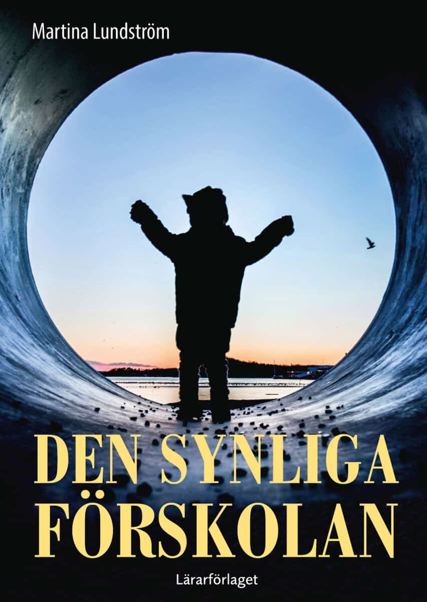 Lundström, Martina | Den synliga förskolan