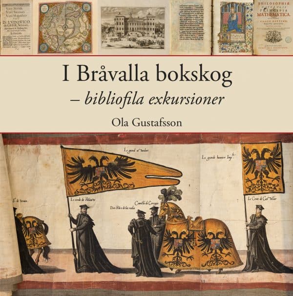Gustafsson, Ola | I Bråvalla bokskog : Bibliofila exkursioner