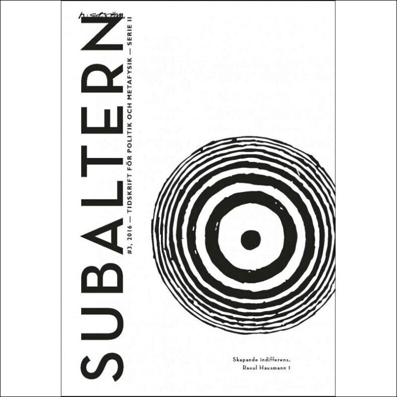 Subaltern : Skapande indifferens, raoul hausmann 1