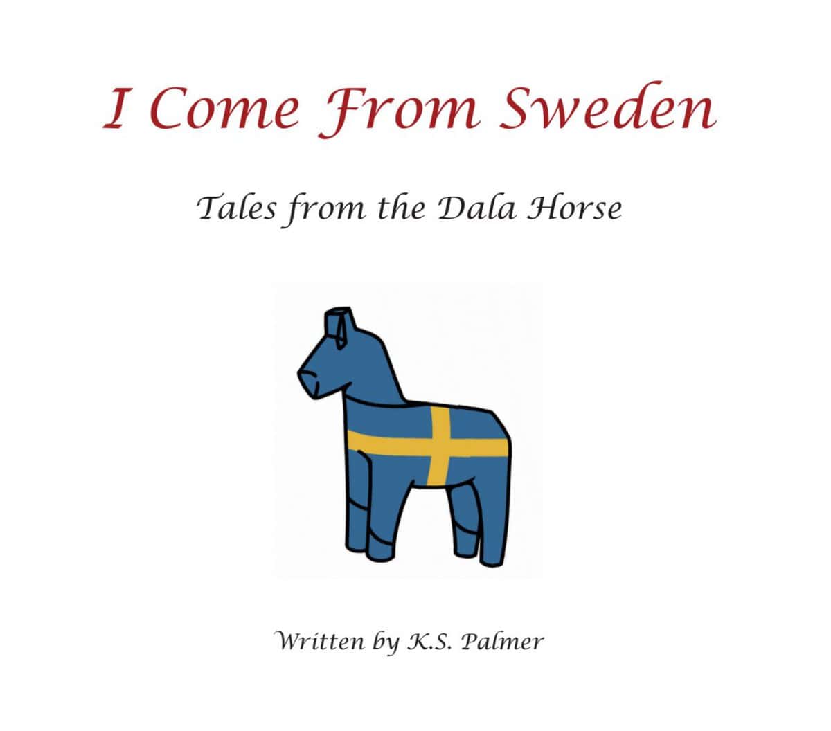 Palmer, K.S. | I come from Sweden