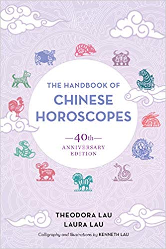 Theodora Lau | The Handbook of Chinese Horoscopes : 40th Anniversary Edition