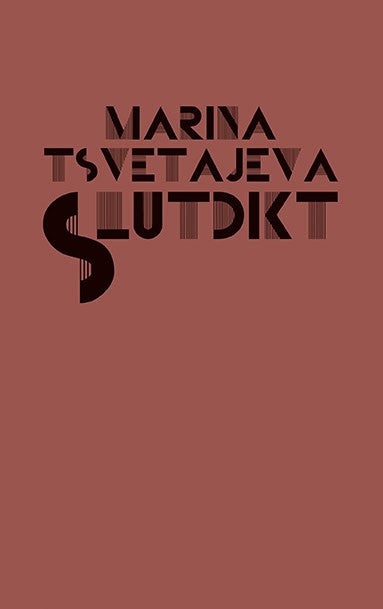 Tsvetajeva, Marina | Slutdikt