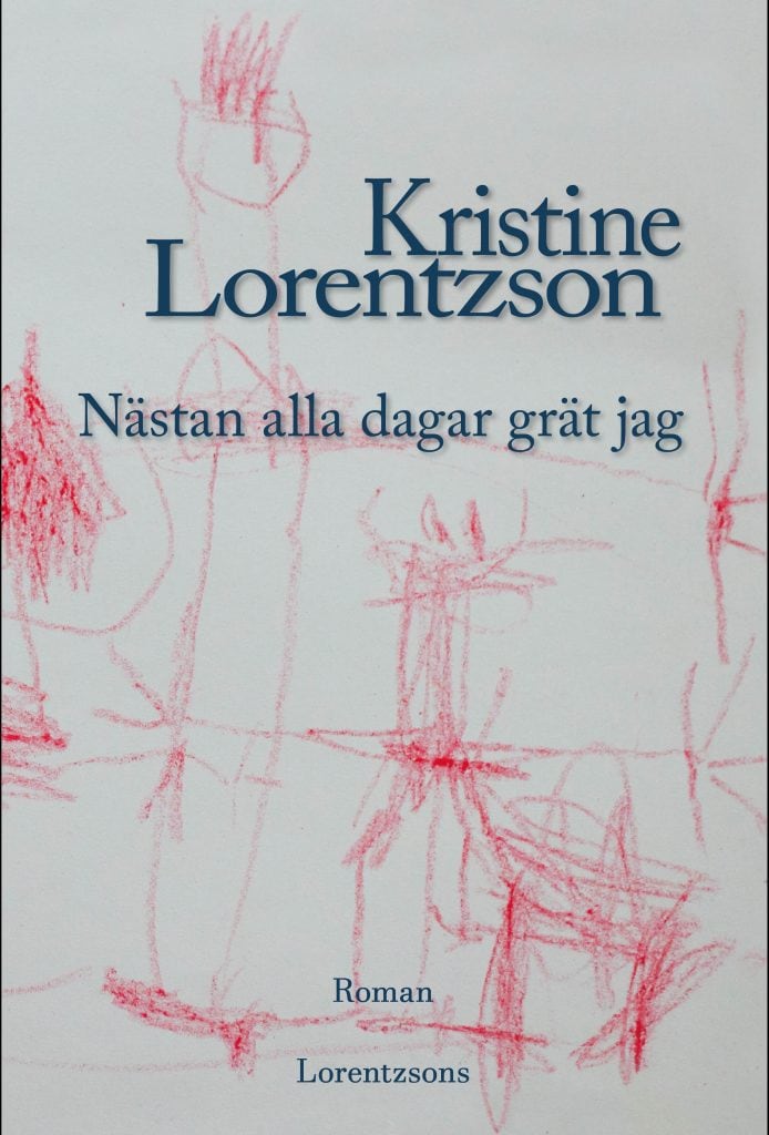 Lorentzson, Kristine | Nästan alla dagar grät jag