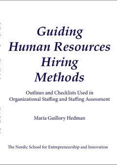 Guillory Hedman, Maria | Guiding human resources hiring methods : Outlines and checklists used in organizational staffin...