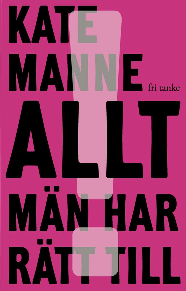 Manne, Kate | Allt män har rätt till