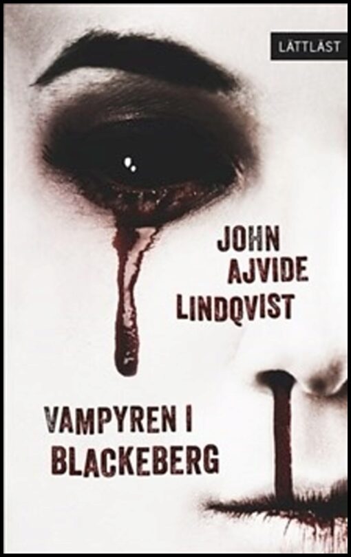 Ajvide Lindqvist, John | Vampyren i Blackeberg / Lättläst