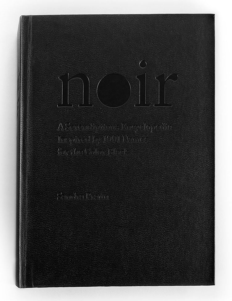 Praun, Sandra | Noir : A serendipitous encyclopedia inspired by 1001 names for the color black