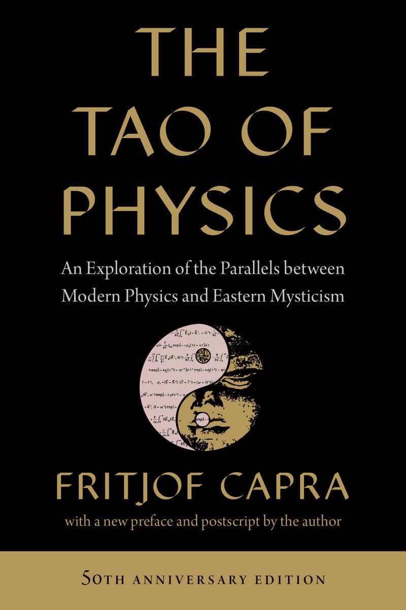 Capra, Fritjof | The Tao of Physics : An Exploration of the Parallels between Modern Physics and Eastern Mysticism