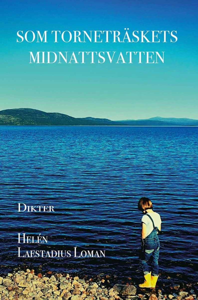 Laestadius Loman, Helén | Som Torneträskets midnattsvatten