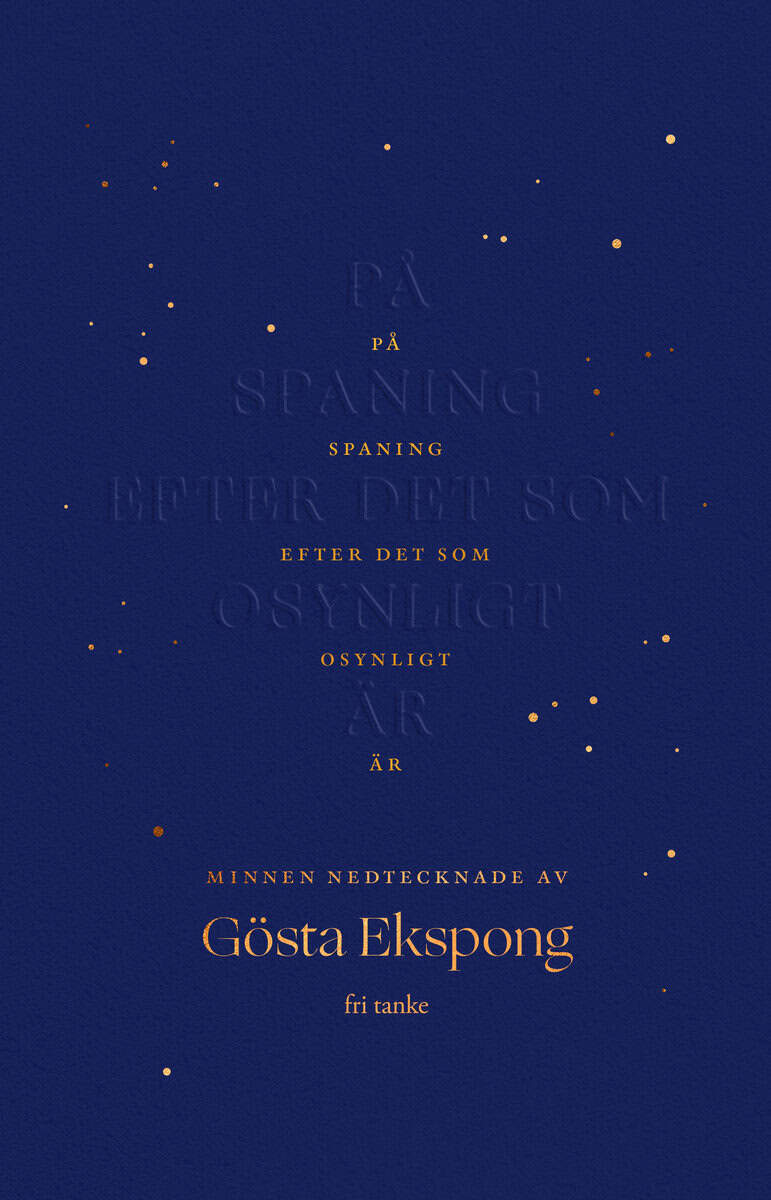 Ekspong, Gösta | På spaning efter det som osynligt är