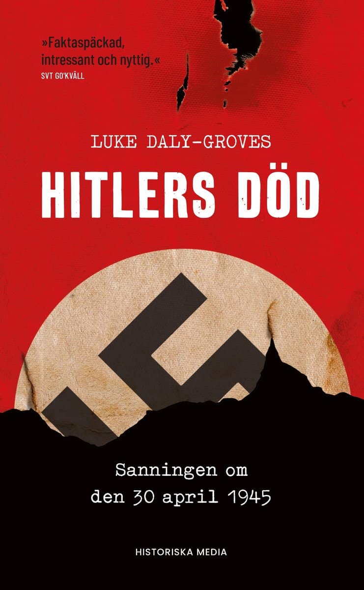 Daly-Groves, Luke | Hitlers död : Sanningen om den 30 april 1945