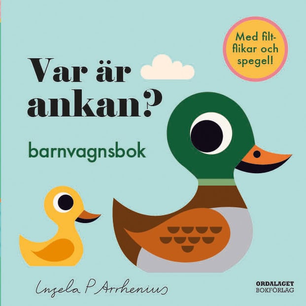 Arrhenius, Ingela P | Var är ankan? Barnvagnsbok