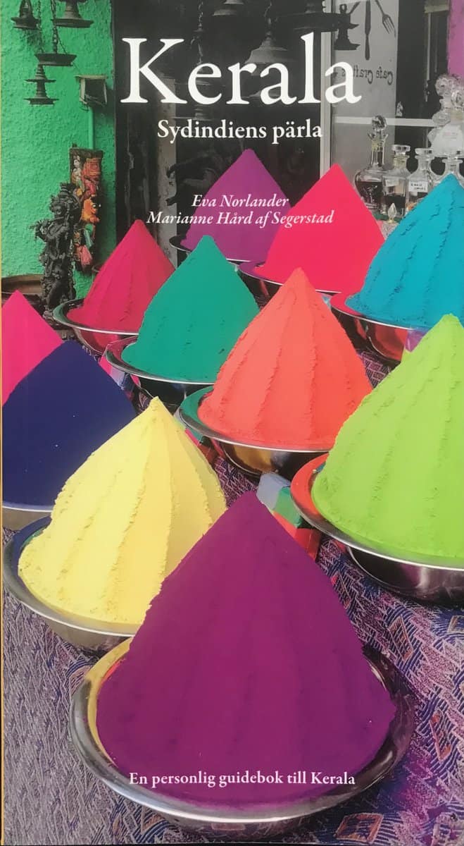 Norlander, Eva | Hård Af Segerstad, Marianne | Kerala : Sydindiens pärla