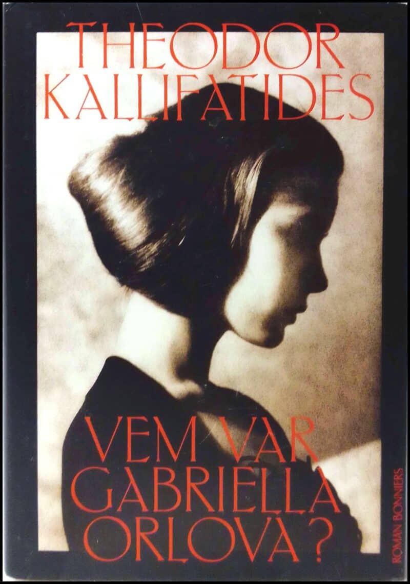 Kallifatides, Theodor | Vem var Gabriella Orlova?