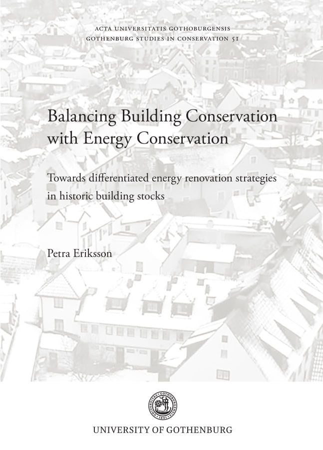 Eriksson, Petra | Balancing building conservation with energy conservation : Towards differentiated energy renovation st...