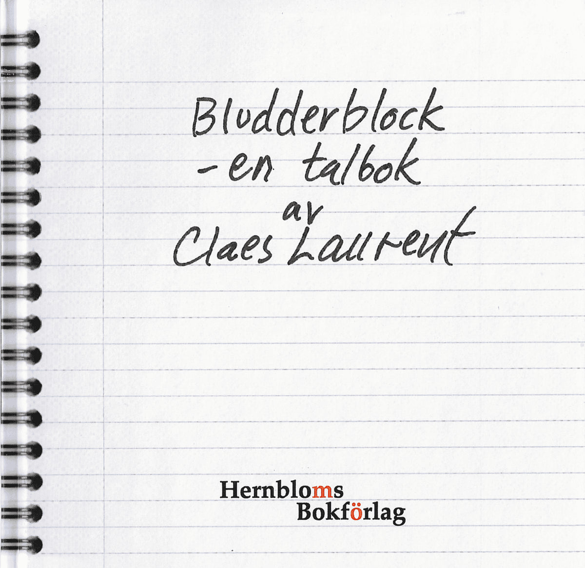 Laurent, Claes | Bludderblock : En talbok