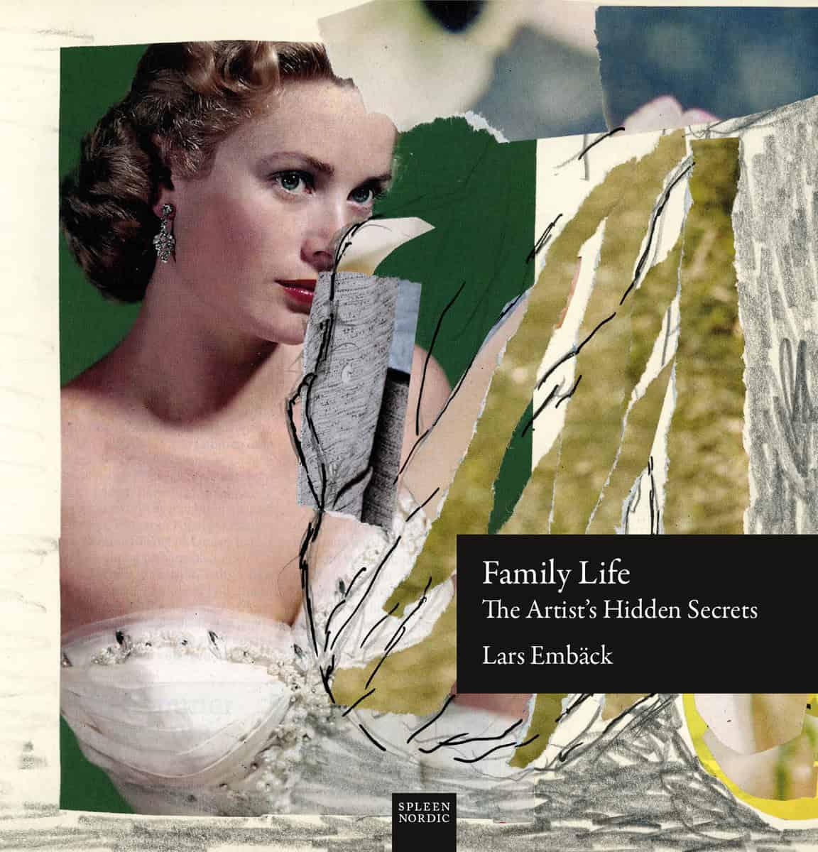 Embäck, Lars | Family life : The artist’s hidden secrets