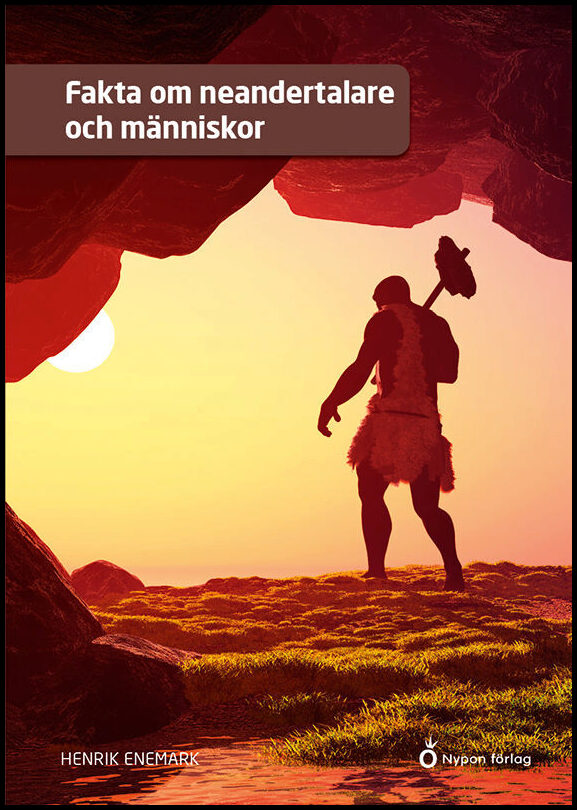 Enemark, Henrik | Fakta om neandertalare och människor