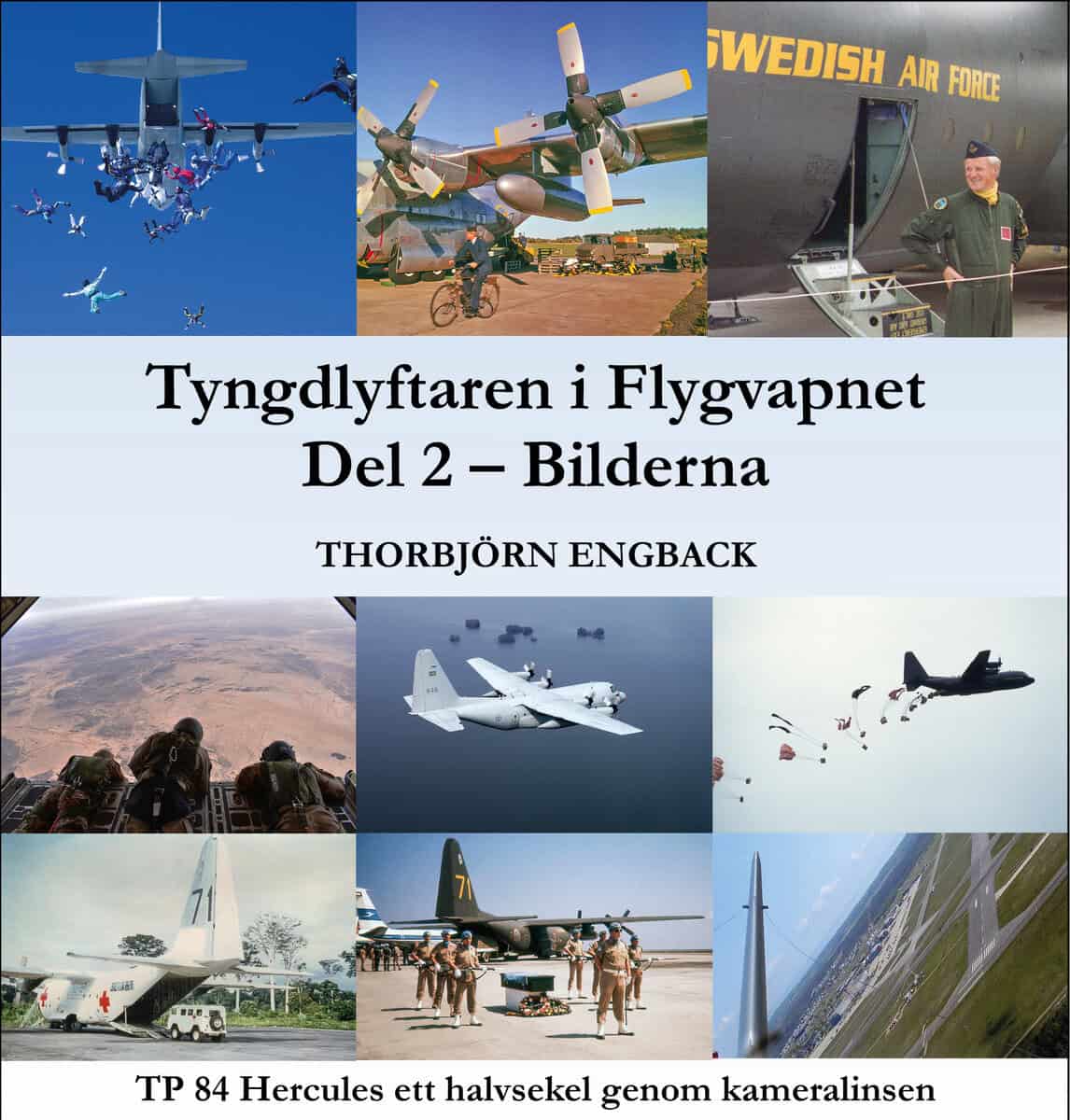 Engback, Thorbjörn | Tyngdlyftaren i Flygvapnet. Del 2 : Bilderna