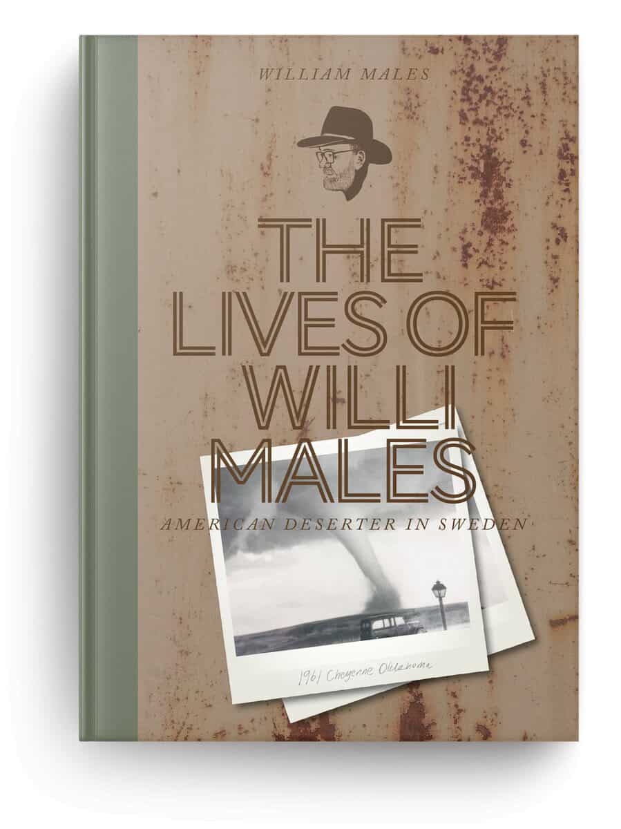 Males, William | The lives of Willi Males : American Deserter in Sweden