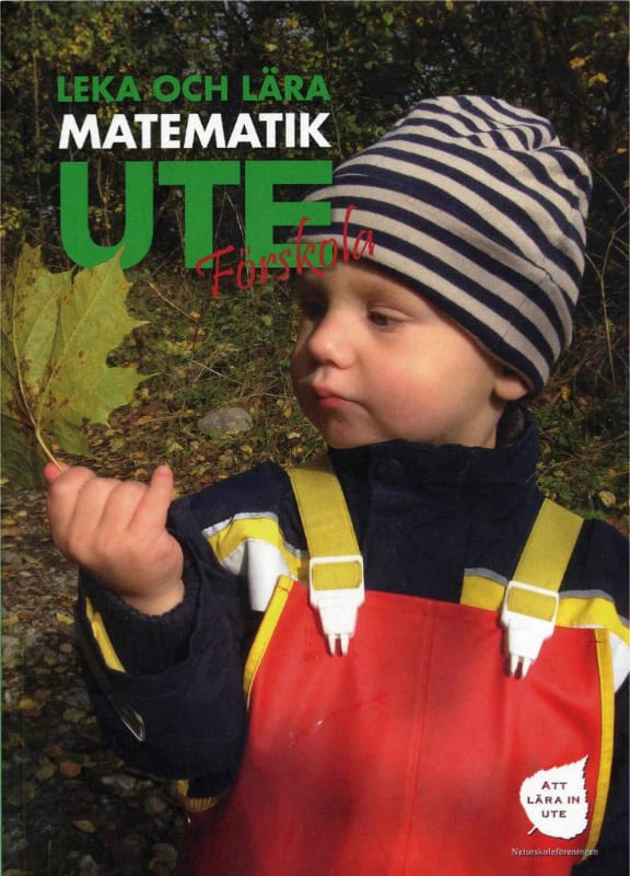 Wejdmark, Mats | Lättman, Robert | Molander, Kajsa | Strandberg, Gerd | Kellander, Torsten | Leka och lära matematik ute...