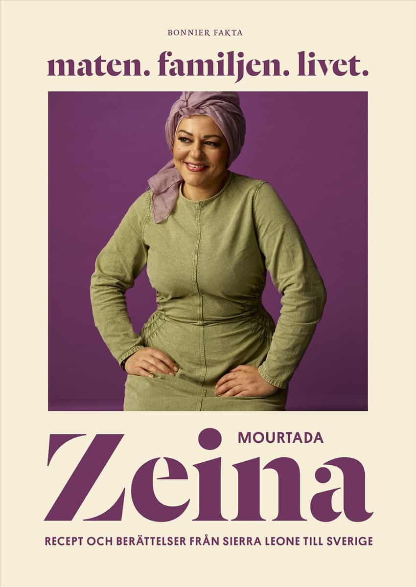 Mourtada, Zeina | Maten. Familjen. Livet. : Recept och berättelser från Sierra Leone till Sverige
