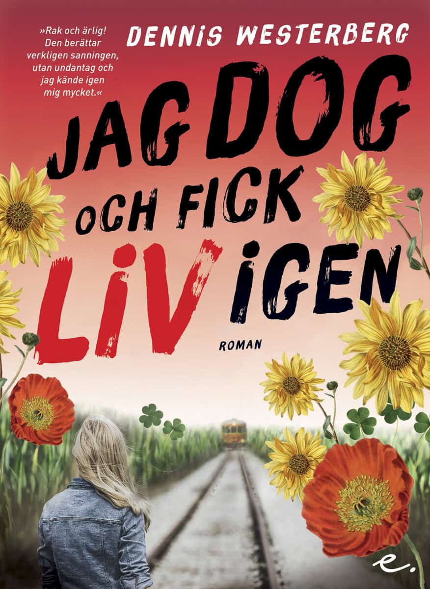Westerberg, Dennis | Jag dog och fick liv igen
