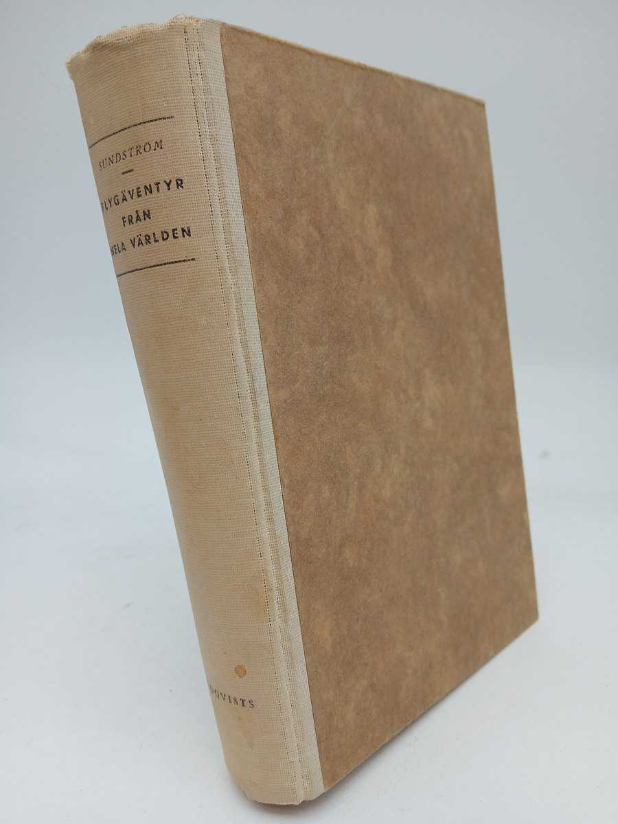 Sundström, Lennart | Flygäventyr från hela världen : Sammanställda och kommenterade av Lennart Sundström