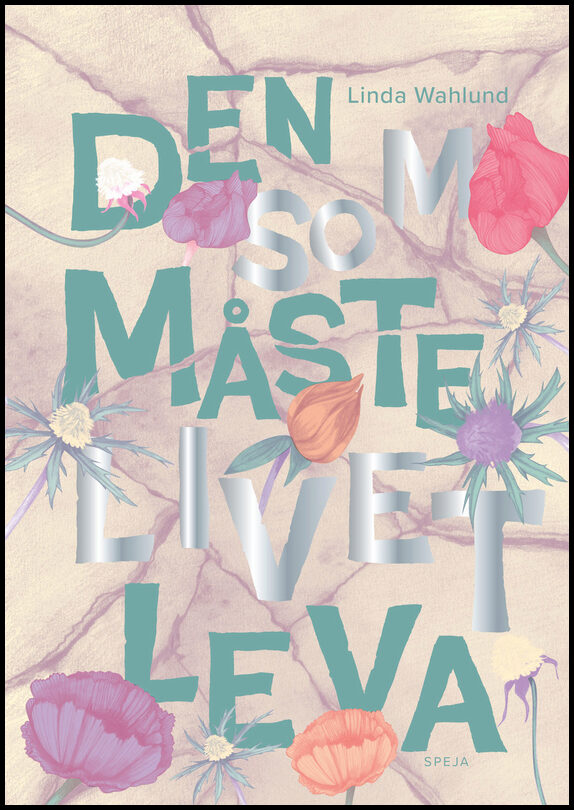 Wahlund, Linda | Den som måste livet leva