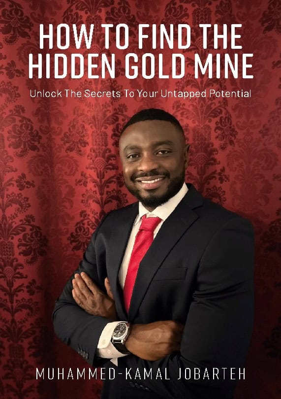 Jobarteh, Muhammed-Kamal | How to find the hidden gold mine : Unlock The Secrets To Your Untapped Pote
