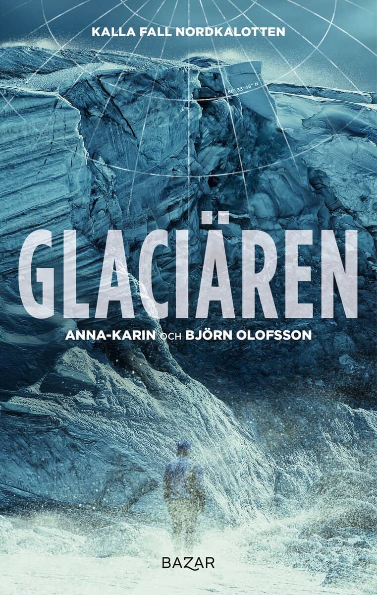 Olofsson, Anna-Karin | Olofsson, Björn | Glaciären