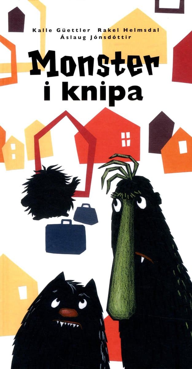 Güettler, Kalle | Helmsdal, Rakel | Jónsdóttir, Áslaug | Monster i knipa