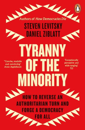 Levitsky, Steven | Tyranny of the Minority