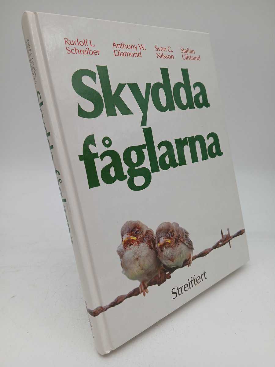 Schreiber, Rudolf L. | Diamond, Anthony W. | Nilsson, Sven G. | Ulfstrand, Staffan | Skydda fåglarna