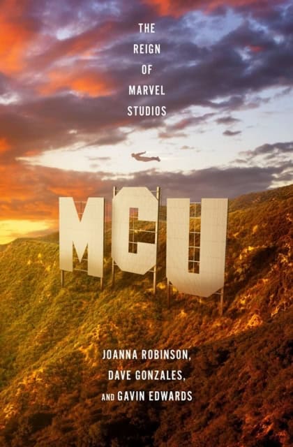 Robinson, Joanna | MCU : The Reign of Marvel Studios