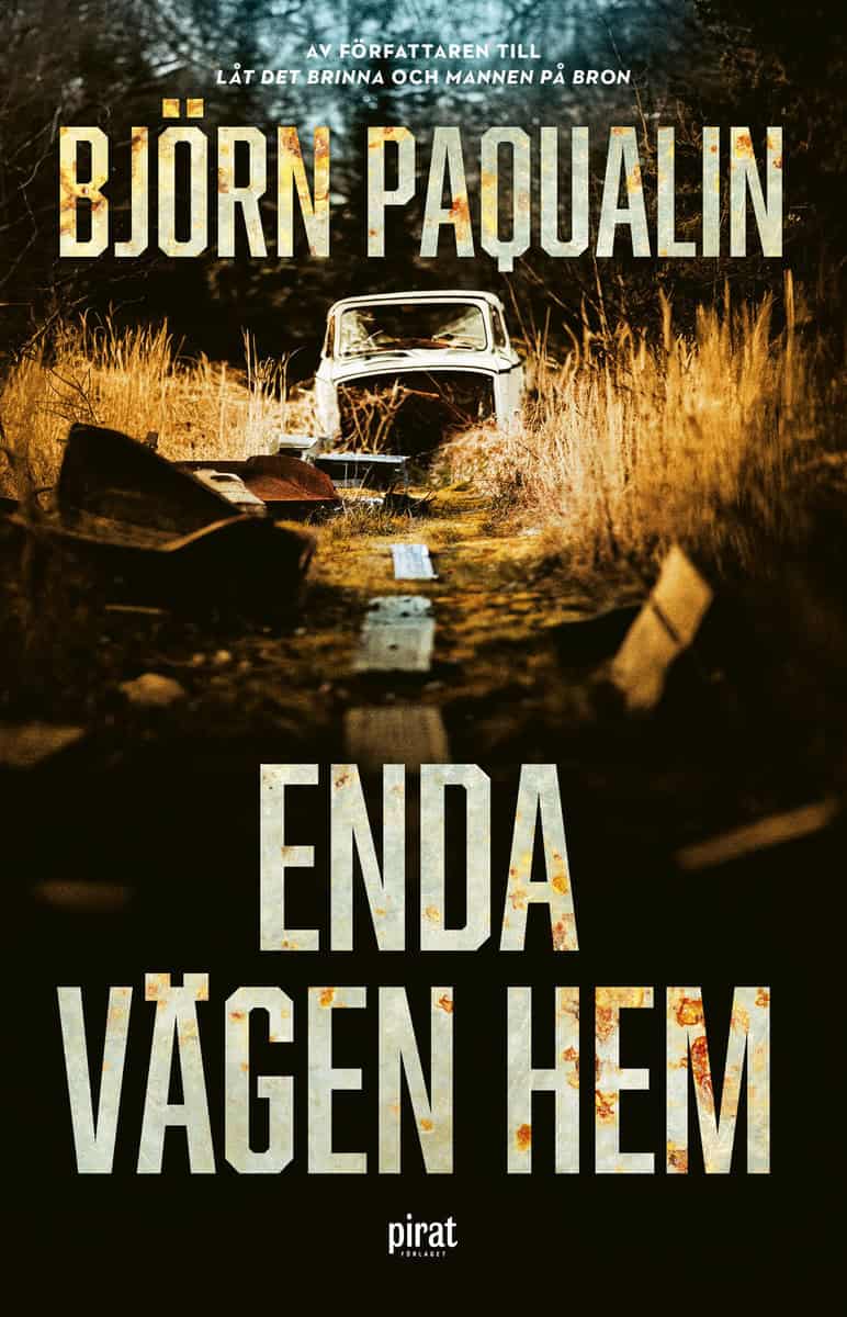 Paqualin, Björn | Enda vägen hem