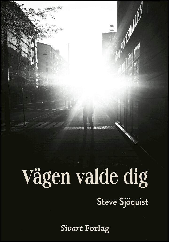 Sjöquist, Steve | Vägen valde dig