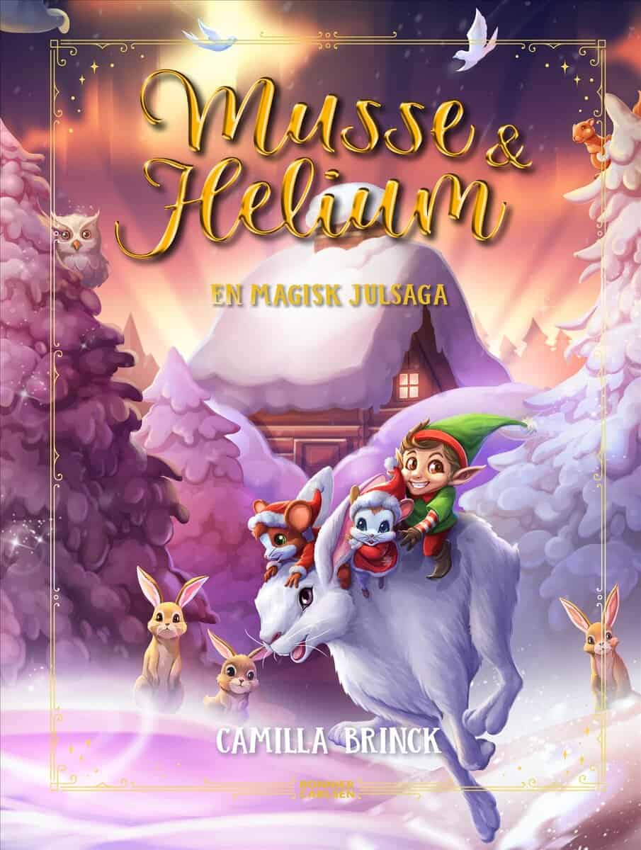 Brinck, Camilla | En magisk julsaga : Jul med Musse & Helium