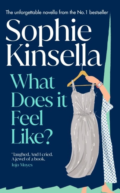 Kinsella, Sophie | What Does it Feel Like?